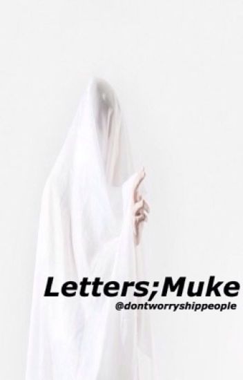 Letters; Muke