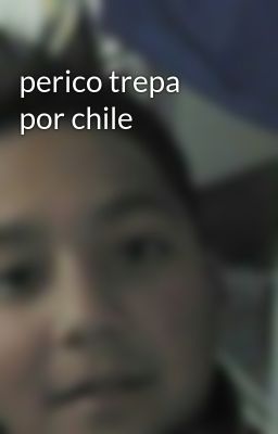 Perico Trepa por Chile