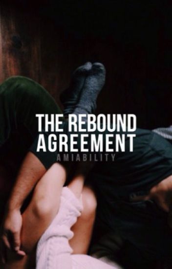 The Rebound Agreement ✔