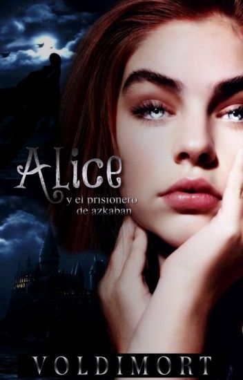 Alice Y El Prisionero De Azkaban [aih #3]