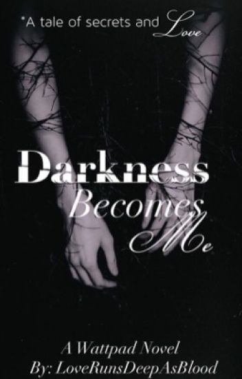 Darkness Becomes Me