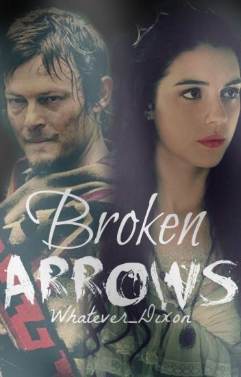 Broken Arrows |daryl Dixon|