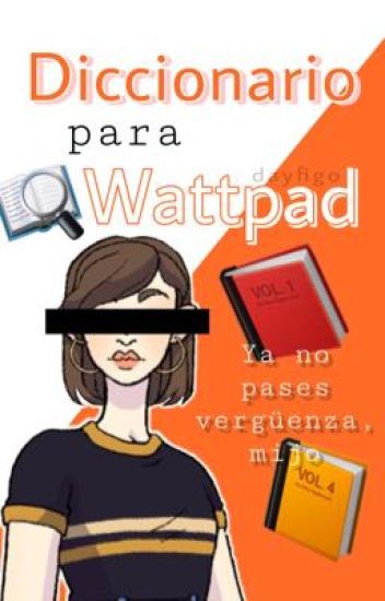 Diccionario Para Wattpad