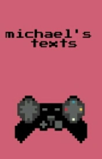Michael's Texts ➳ Malum