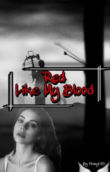 Red Like My Blood (fanfic Daryl Dixon)
