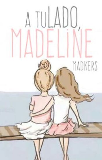 A Tu Lado, Madeline (pausada)