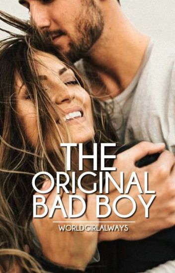 The Original Bad Boy | Wattys2018