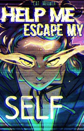 Help Me Escape My Self:[dipper Gleeful]