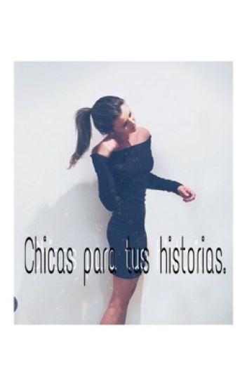 Chicas Para Tus Historias.