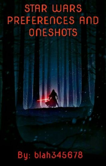 Star Wars Preferences And One Shots