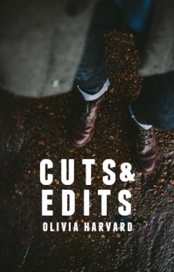 Cuts And Edits