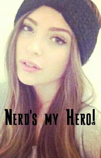 Nerd's My Hero!