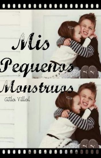 《 Mis Pequeños Monstruos》a.v