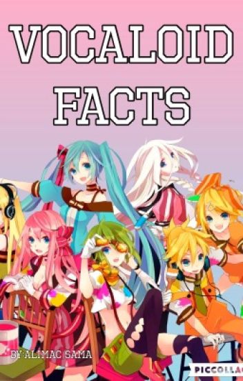 Vocaloid Facts