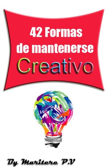 42 Formas De Mantenerse Creativo