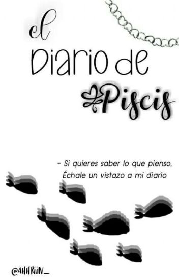 ♓ El Diario De Piscis ♓ [editando]
