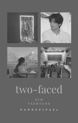 Two-faced ↣ Taehyung