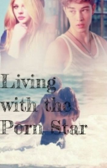 Living With The Porn Star(complete)