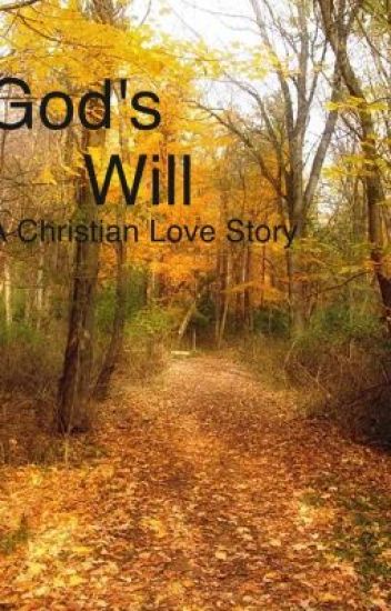 God's Will: A Christian Love Story