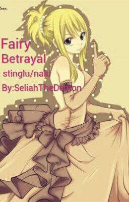 Fairy Betrayal (stinglu/nalu)