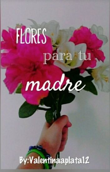 Flores Para Tu Madre