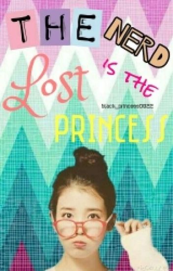 The Nerd Is The Lost Princess