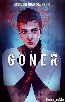 Goner |joshler Omegaverse|