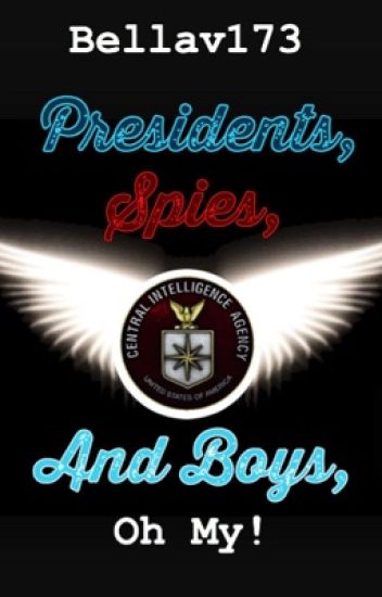 Presidents, Spies, And Boys, Oh My!