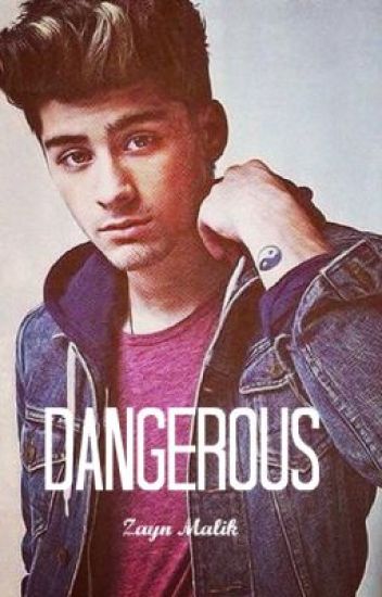 Dangerous | Zayn Malik