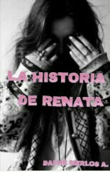 La Historia De Renata