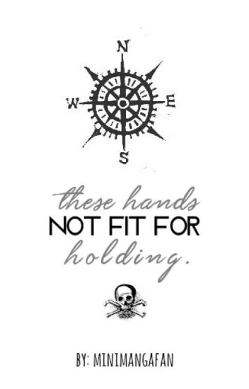 These Hands Not Fit For Holding. [larry Stylinson] [español] [pirates Au]