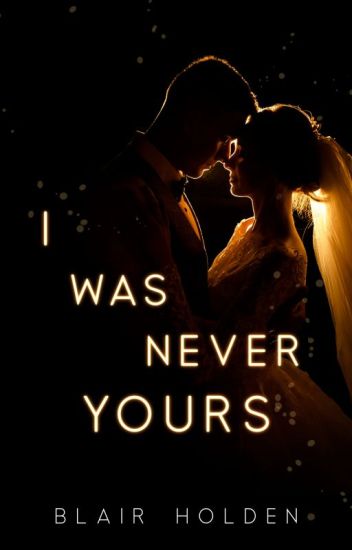 I Was Never Yours