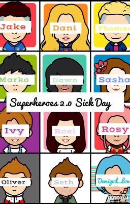Superheroes 2.0: Sick Day