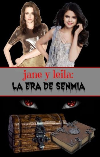 Jane Y Leila: La Era De Senmia