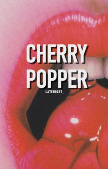 Cherry Popper | ✓