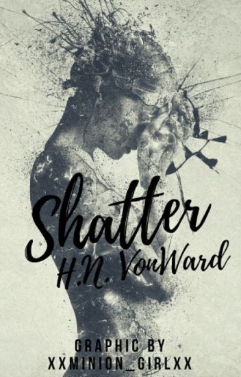 Shatter ✔ #thewattys2017