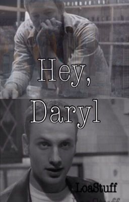 Hey, Daryl | Rickyl