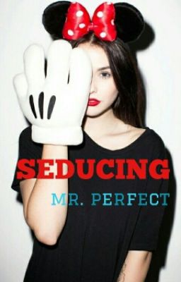 Seducing mr Perfect