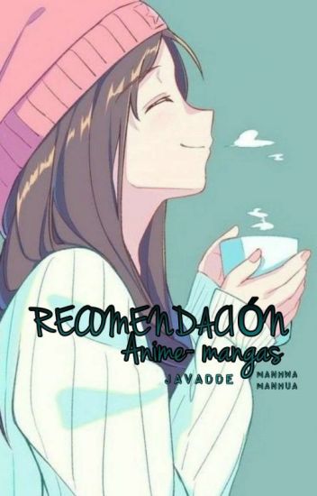 Recomendacion Animes~mangas