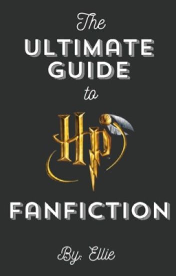 The Ultimate Guide To Harry Potter Fanfiction