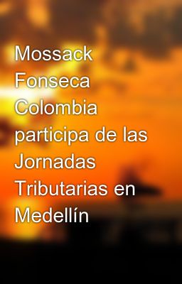 Mossack Fonseca Colombia Participa...
