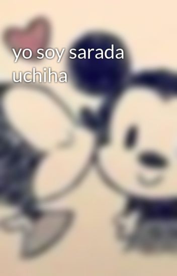 Yo Soy Sarada Uchiha