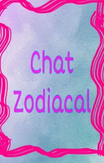 Chat Zodiacal