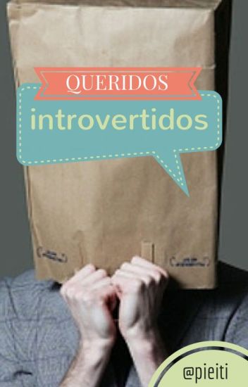 Queridos Introvertidos:
