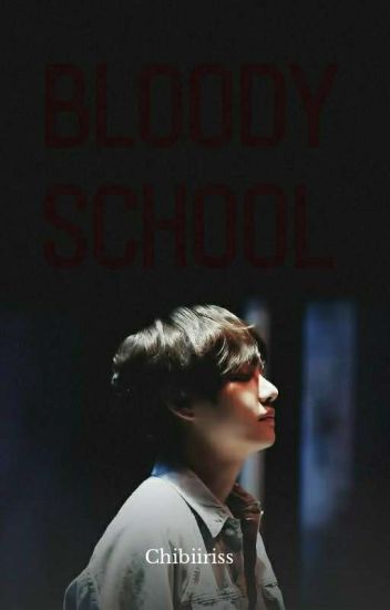 Bloody School (bts, V Y Tú) *terminada*