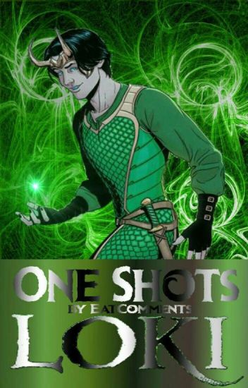 Loki Laufeyson | One Shots |