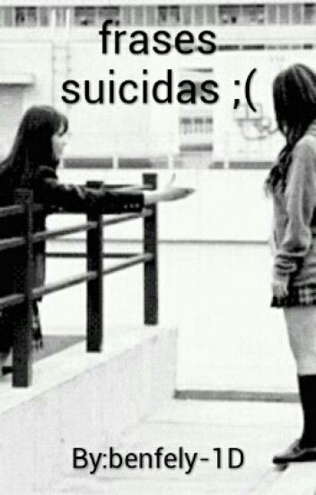 Frases Suicidas ;(