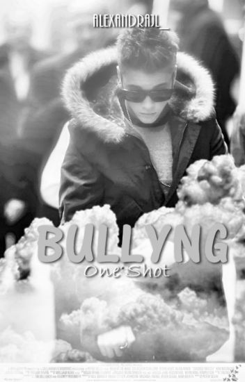 «bullyng» One Shot - Justin Bieber