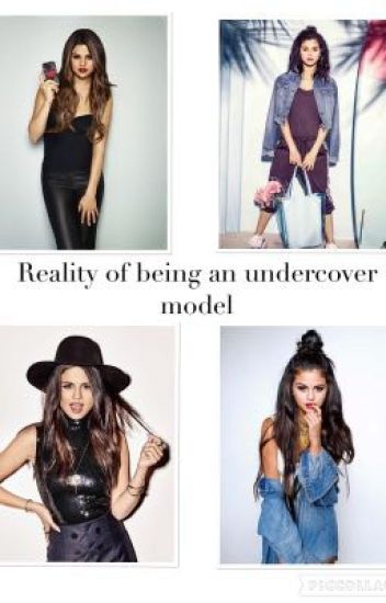 Reality Of Being An Undercover Model