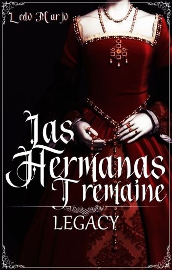 Legacy: Las Hermanas Tremaine